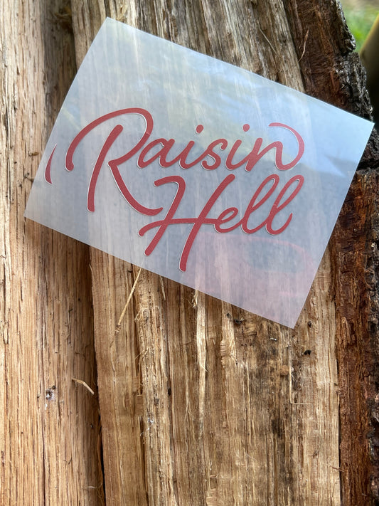 Raisin Hell DTF Transfer